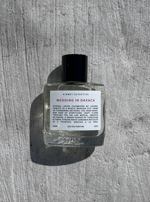 KISMET olfactive. WEDDING in oaxaca. perfume.
